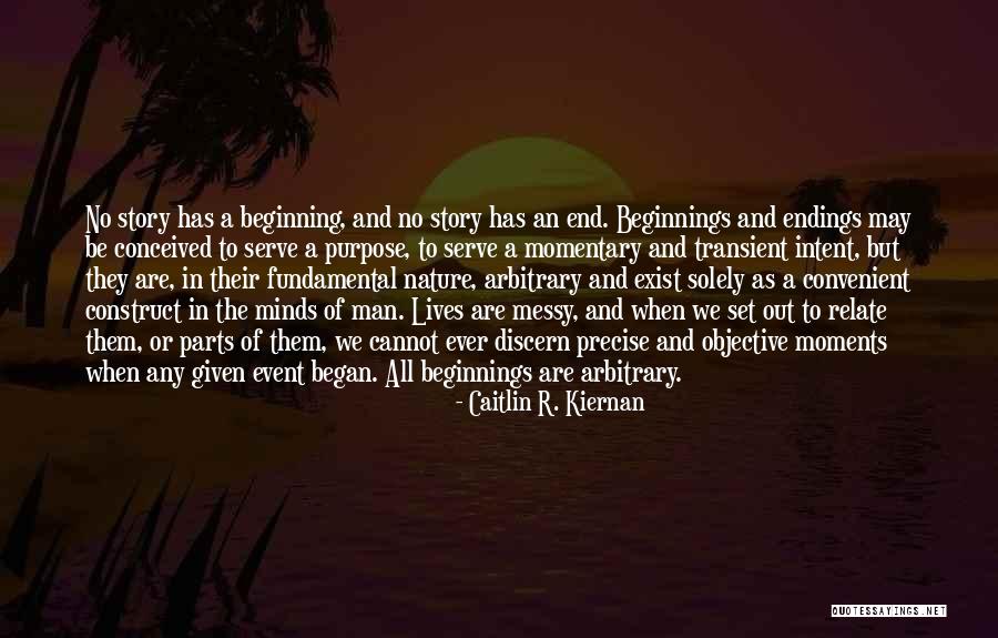 Beginning Of The End Quotes By Caitlin R. Kiernan