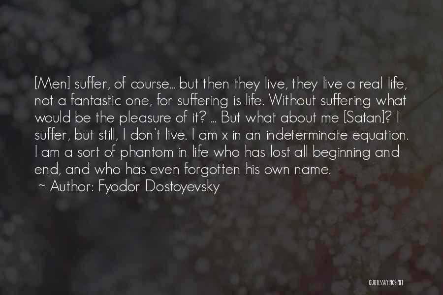 Beginning Of The End Quotes By Fyodor Dostoyevsky