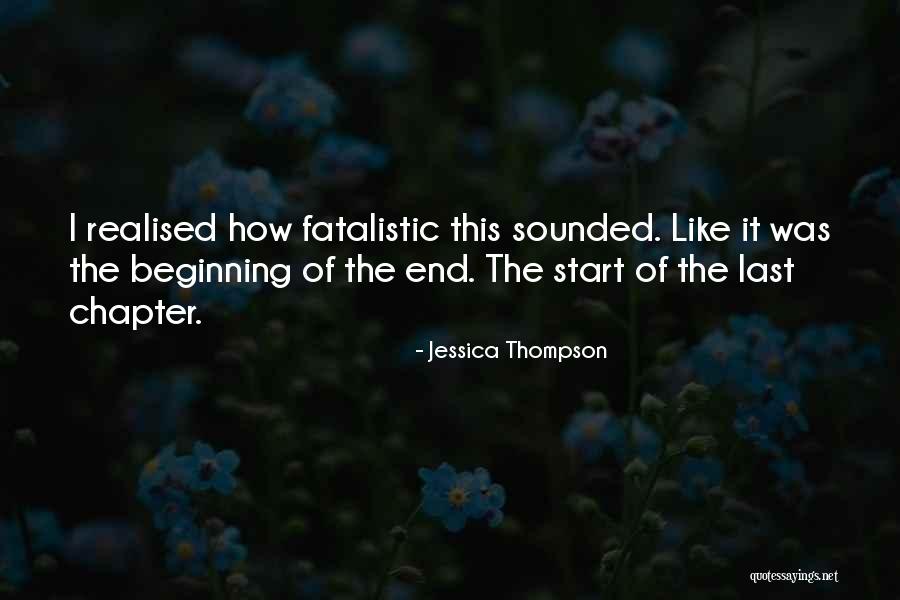 Beginning Of The End Quotes By Jessica Thompson Beginning Of The End Quotes By Jessica Thompson
