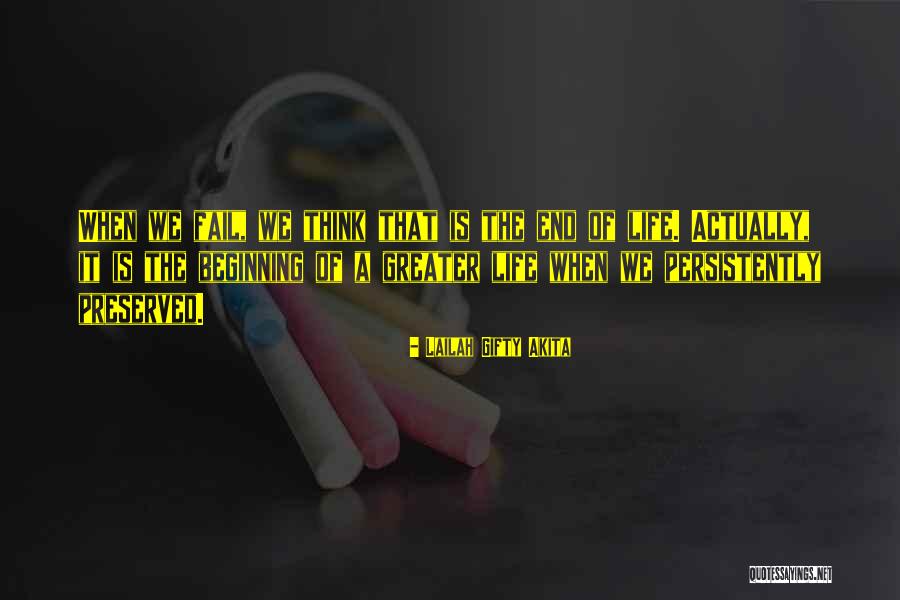 Beginning Of The End Quotes By Lailah Gifty Akita Beginning Of The End Quotes By Lailah Gifty Akita