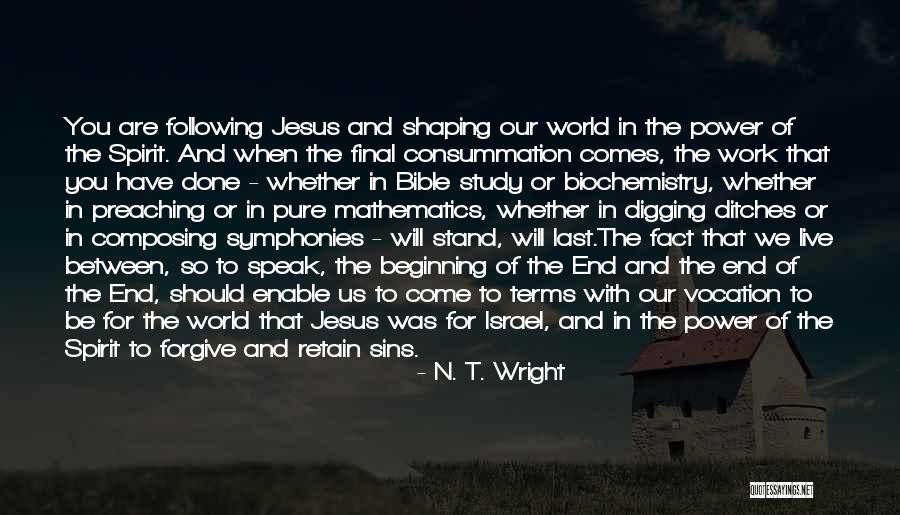 Beginning Of The End Quotes By N. T. Wright