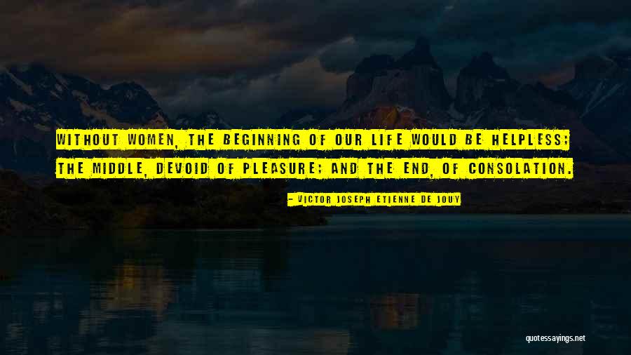 Beginning Of The End Quotes By Victor Joseph Etienne De Jouy