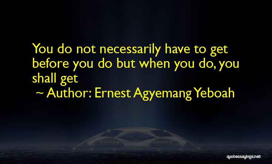 Beginning Of The Journey Quotes By Ernest Agyemang Yeboah
