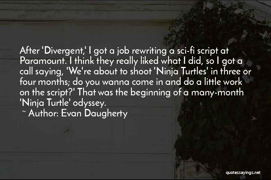 Beginning Of The Month Quotes By Evan Daugherty