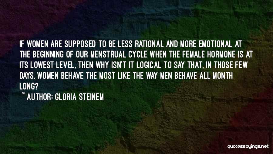 Beginning Of The Month Quotes By Gloria Steinem