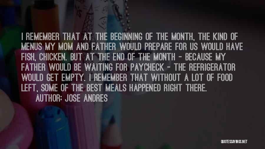 Beginning Of The Month Quotes By Jose Andres