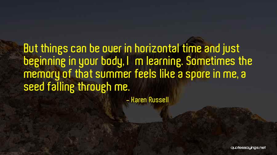 Beginning Of The Summer Quotes By Karen Russell