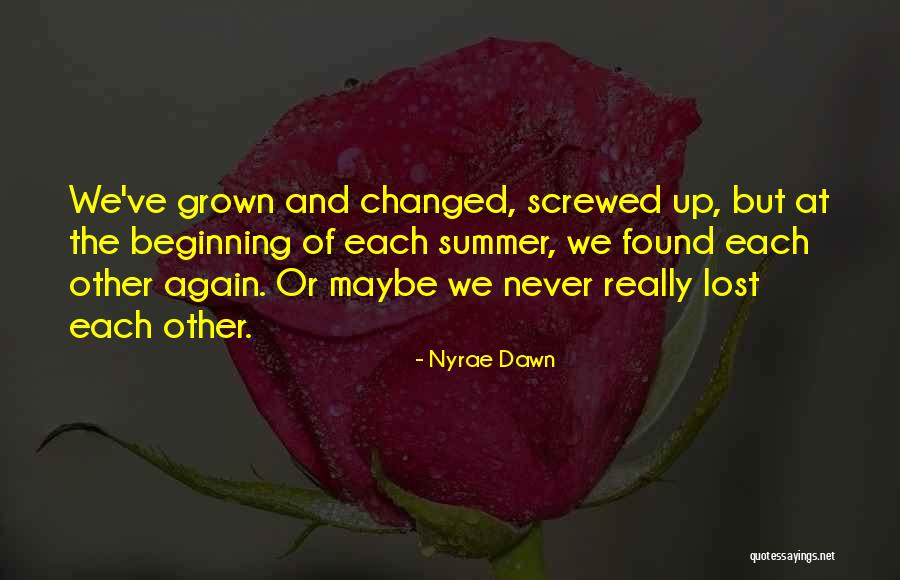 Beginning Of The Summer Quotes By Nyrae Dawn