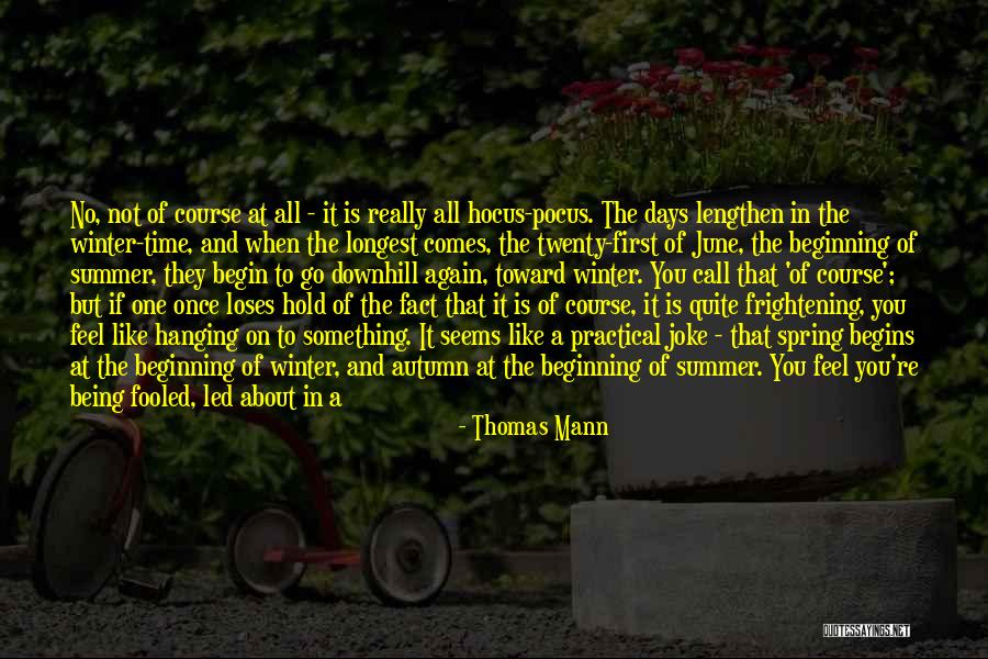 Beginning Of The Summer Quotes By Thomas Mann