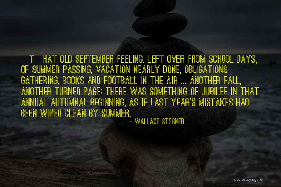 Beginning Of The Summer Quotes By Wallace Stegner