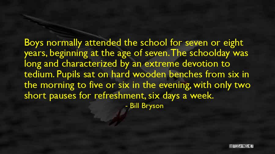 Beginning Of The Week Quotes By Bill Bryson Beginning Of The Week Quotes By Bill Bryson