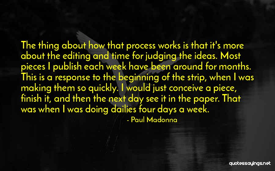 Beginning Of The Week Quotes By Paul Madonna Beginning Of The Week Quotes By Paul Madonna