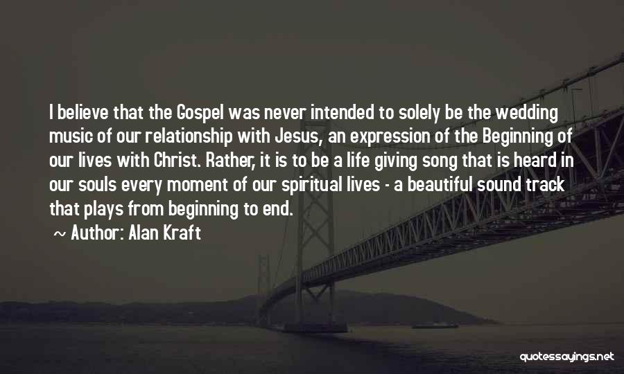 Beginning Relationship Quotes By Alan Kraft