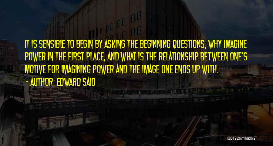 Beginning Relationship Quotes By Edward Said