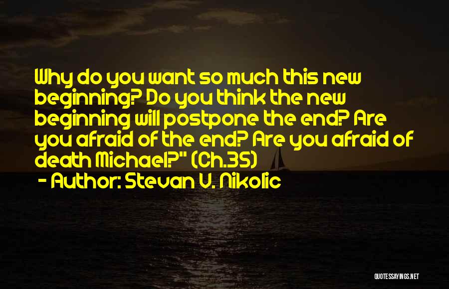 Beginning Relationship Quotes By Stevan V. Nikolic
