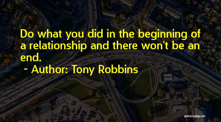 Beginning Relationship Quotes By Tony Robbins