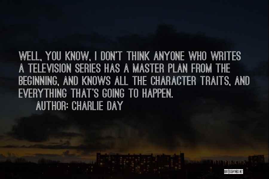 Beginning The Day Quotes By Charlie Day