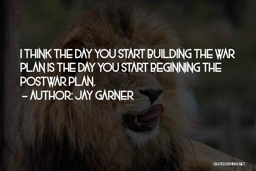 Beginning The Day Quotes By Jay Garner