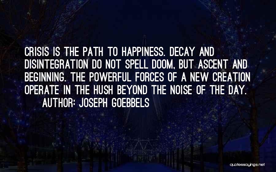Beginning The Day Quotes By Joseph Goebbels