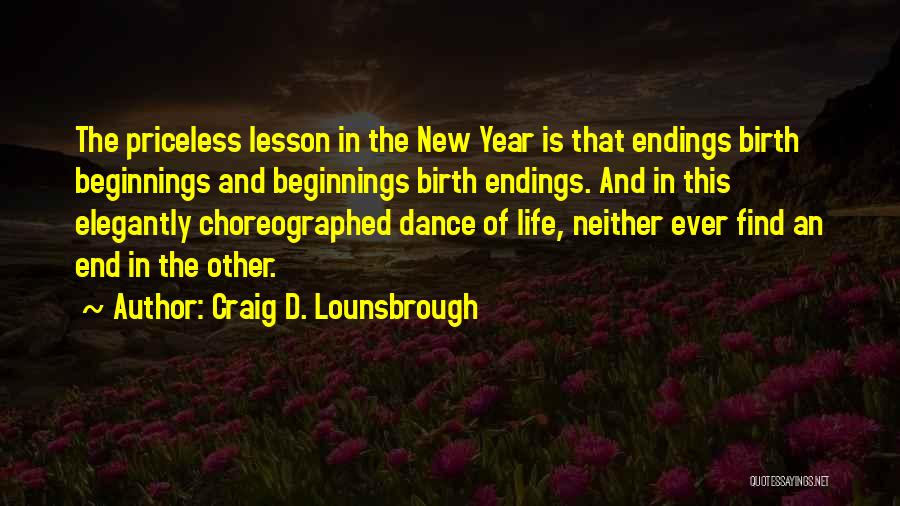 Beginning The New Year Quotes By Craig D. Lounsbrough