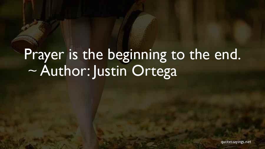 Beginning To End Quotes By Justin Ortega