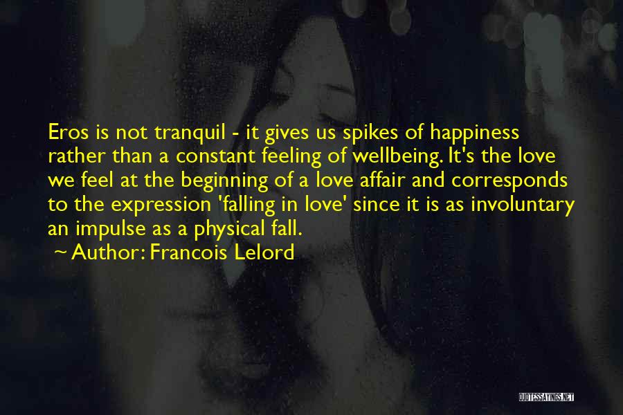 Beginning To Fall In Love Quotes By Francois Lelord