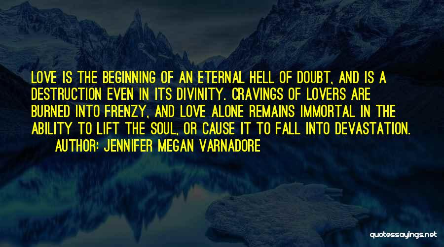 Beginning To Fall In Love Quotes By Jennifer Megan Varnadore