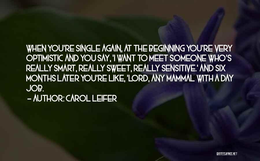 Beginning To Like Someone Quotes By Carol Leifer