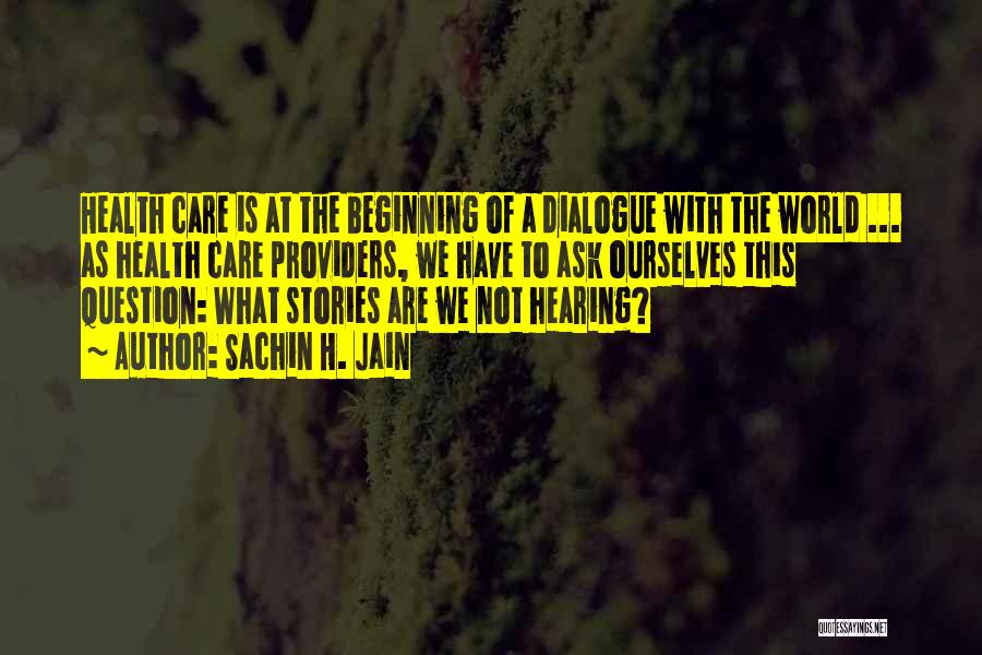 Beginning To Not Care Quotes By Sachin H. Jain
