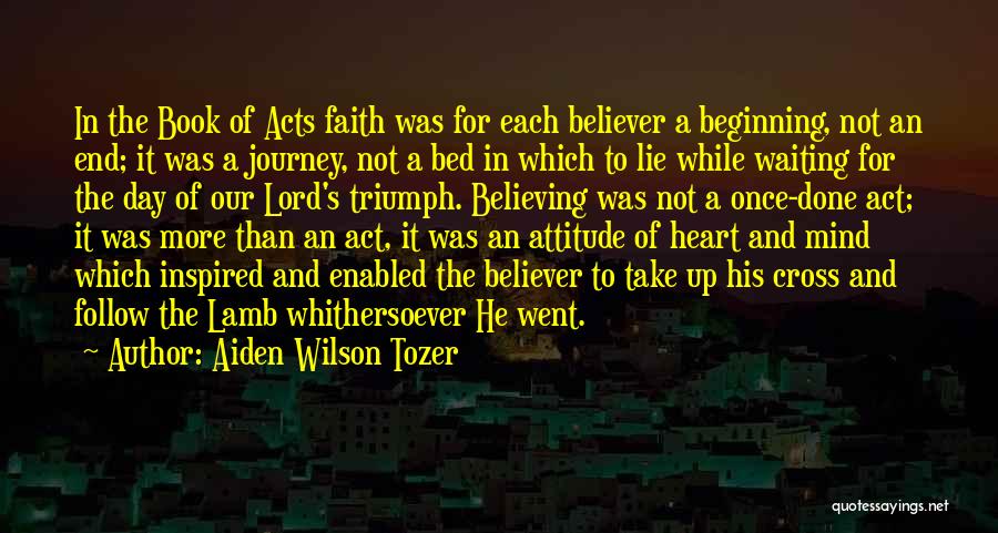 Beginning With The End In Mind Quotes By Aiden Wilson Tozer