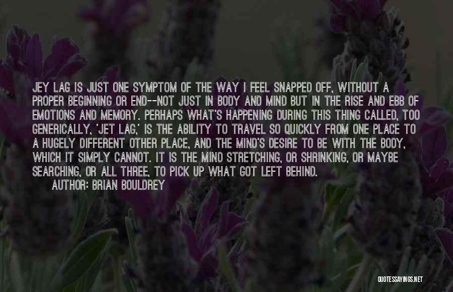 Beginning With The End In Mind Quotes By Brian Bouldrey