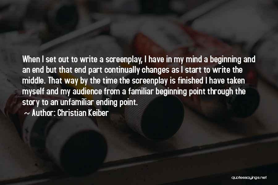 Beginning With The End In Mind Quotes By Christian Keiber