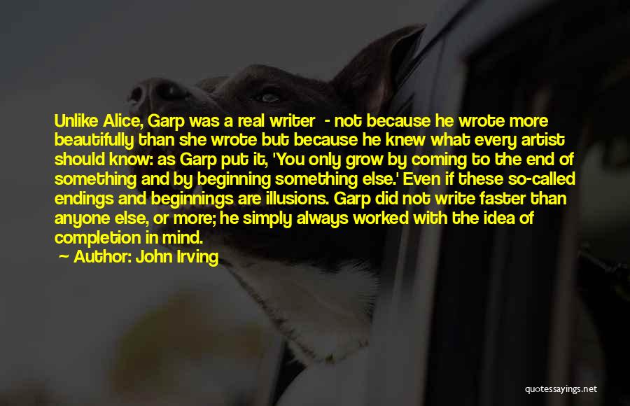 Beginning With The End In Mind Quotes By John Irving