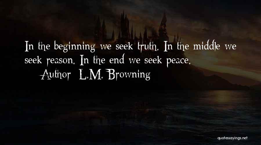 Beginning With The End In Mind Quotes By L.M. Browning