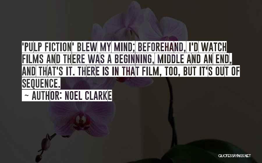 Beginning With The End In Mind Quotes By Noel Clarke