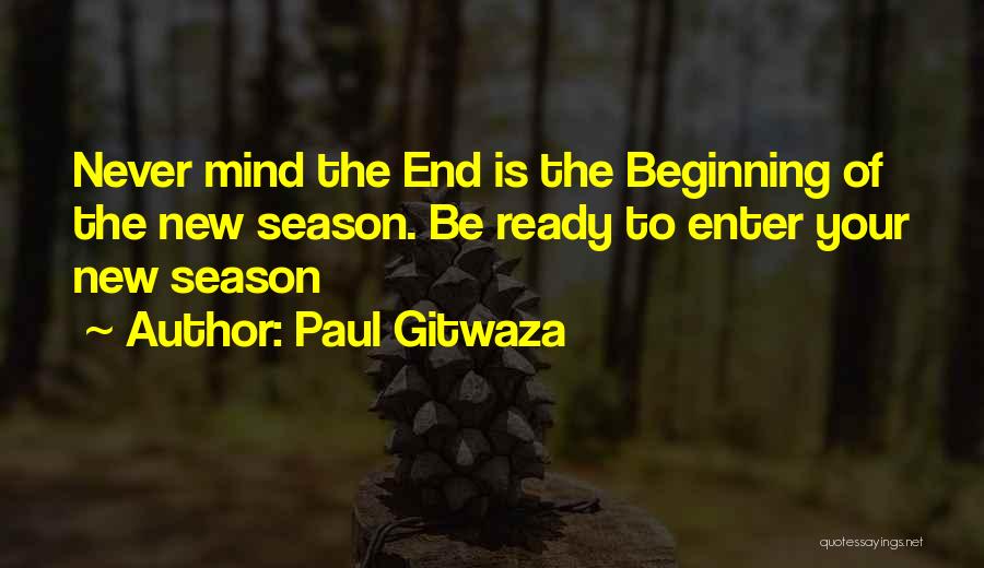 Beginning With The End In Mind Quotes By Paul Gitwaza