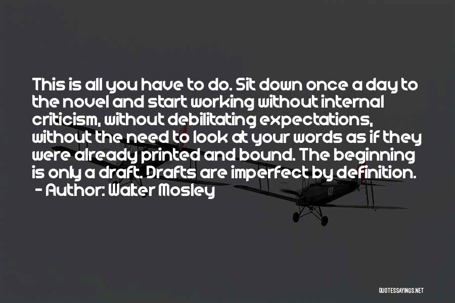 Beginning Your Day Quotes By Walter Mosley