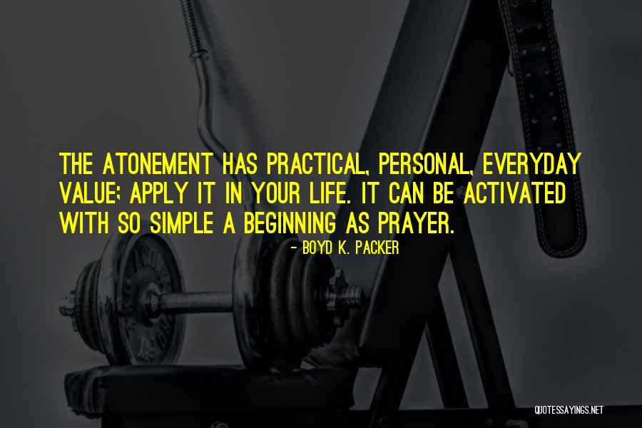 Beginning Your Life Quotes By Boyd K. Packer Beginning Your Life Quotes By Boyd K. Packer