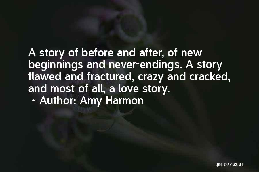 Beginnings And Endings Quotes By Amy Harmon