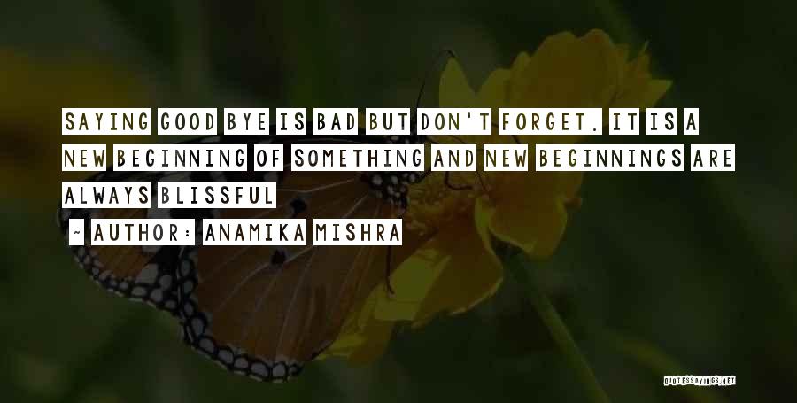 Beginnings And Endings Quotes By Anamika Mishra