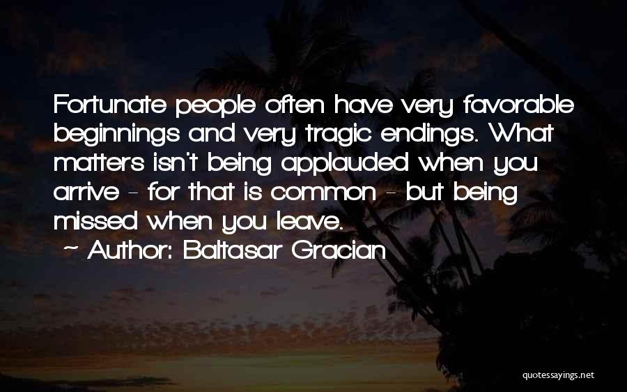 Beginnings And Endings Quotes By Baltasar Gracian