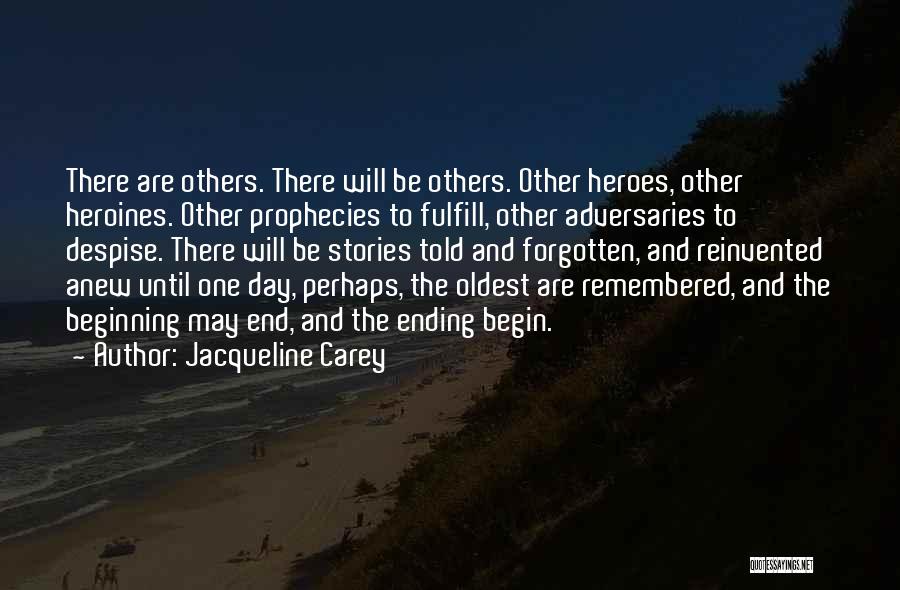 Beginnings And Endings Quotes By Jacqueline Carey