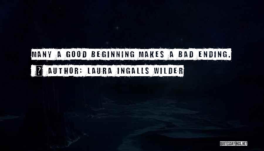 Beginnings And Endings Quotes By Laura Ingalls Wilder