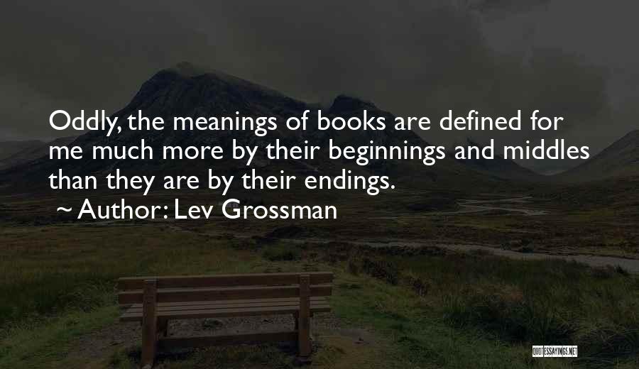 Beginnings And Endings Quotes By Lev Grossman
