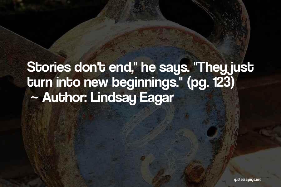 Beginnings And Endings Quotes By Lindsay Eagar