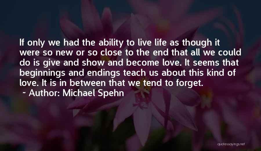 Beginnings And Endings Quotes By Michael Spehn