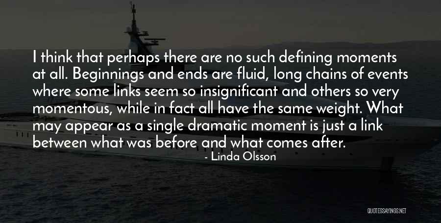Beginnings And Ends Quotes By Linda Olsson Beginnings And Ends Quotes By Linda Olsson