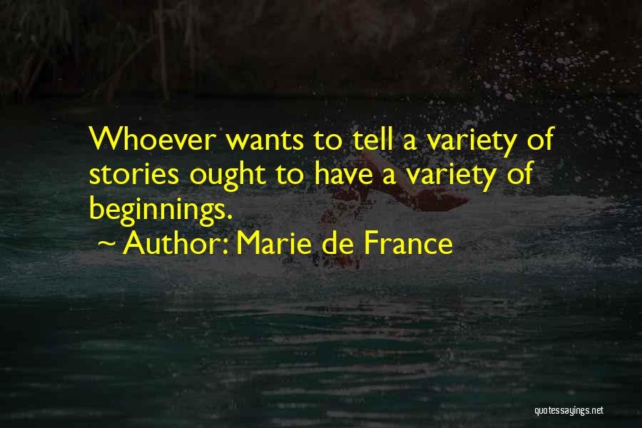 Beginnings Of Stories Quotes By Marie De France