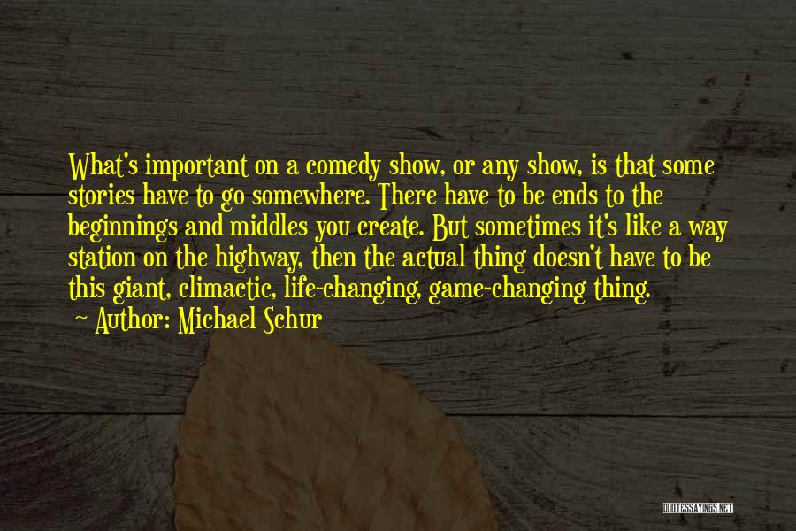 Beginnings Of Stories Quotes By Michael Schur