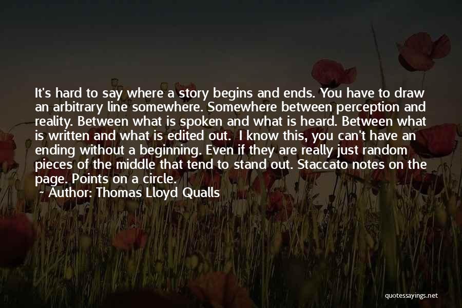 Beginnings Of Stories Quotes By Thomas Lloyd Qualls